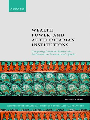 cover image of Wealth, Power, and Authoritarian Institutions